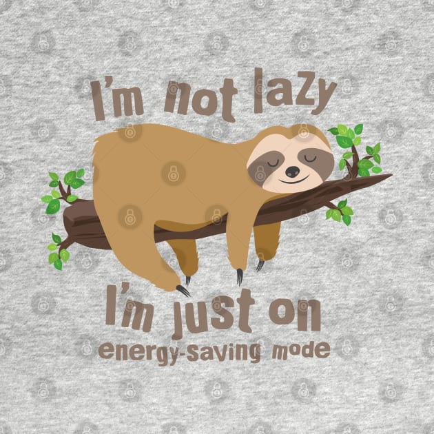 I Am Not Lazy...I'm Just On Energy-Saving Mode by PCStudio57